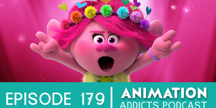 animation-addicts-website-art-179-trolls-world-tour-podcast