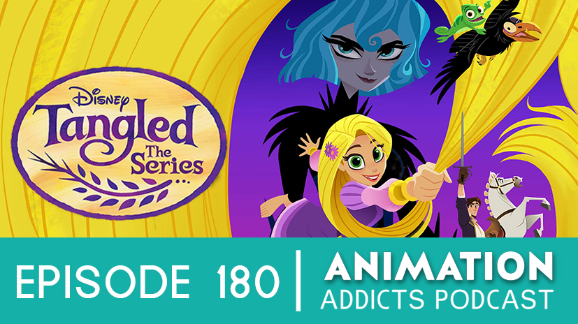 Animation Addicts Podcast 180 Tangled The Series Rotoscopers