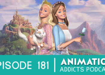 Animation Addicts Podcast #181: Barbie as the Princess and the Pauper  – “Grandmama, It’s Me, Anneliese”