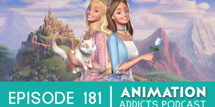 Animation Addicts Podcast #181: Barbie as the Princess and the Pauper  – “Grandmama, It’s Me, Anneliese”
