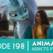 Animation Addicts Podcast #198: Raya and the Last Dragon
