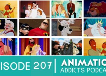 Animation Addicts Podcast #207: Are Animated Dads Getting Hotter?