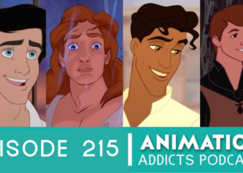 Animation Addicts Podcast #215: Ranking the Disney Princes, Hunks, and Heroes