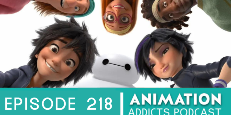 Animation Addicts Podcast #218:  I Have a New Group of Friends!