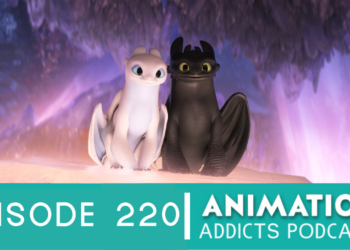 Animation Addicts Podcast #220: How to Train Your Dragon: The Hidden World – Pink Dolphins For The Win