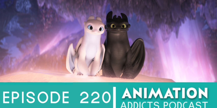 Animation Addicts Podcast #220: How to Train Your Dragon: The Hidden World – Pink Dolphins For The Win