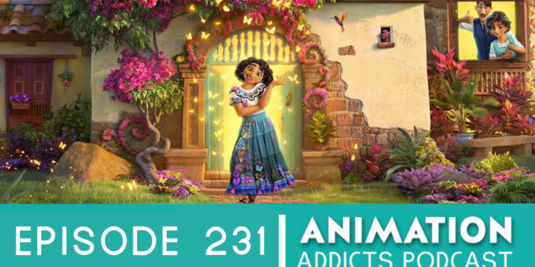 Animation Addicts Podcast #231: Encanto – Poor Bruno, He Killed My Fish