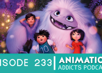 Animation Addicts Podcast #233: Abominable – Never Trust A Red-Headed Zoologist