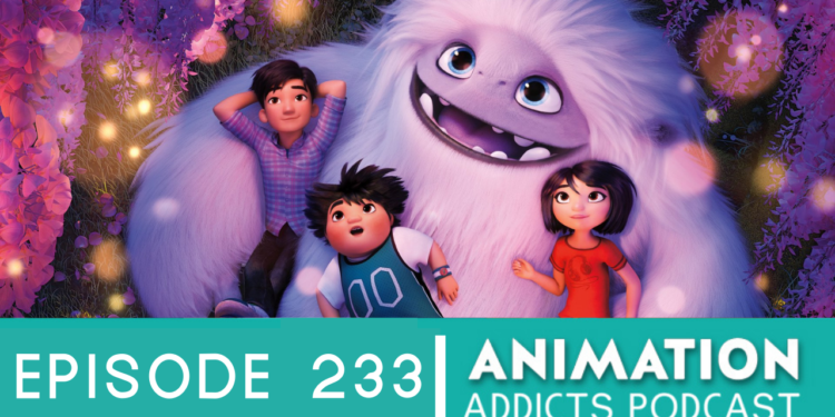 Animation Addicts Podcast #233: Abominable – Never Trust A Red-Headed Zoologist