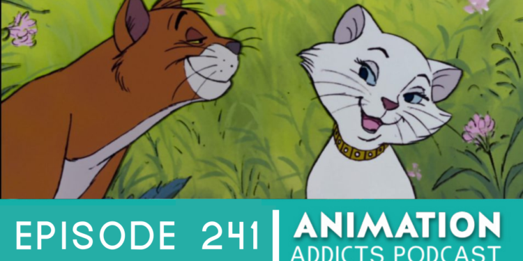 Animation Addicts Podcast #241: The Aristocats – Crème de la Crème à la Edgar