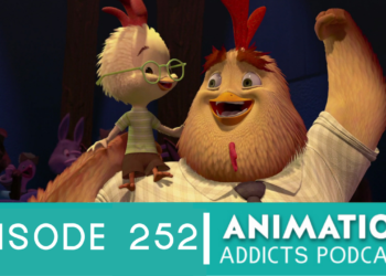 Animation Addicts Podcast #252: Chicken Little – The Pits And The Peaks