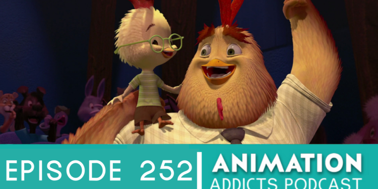 Animation Addicts Podcast #252: Chicken Little – The Pits And The Peaks