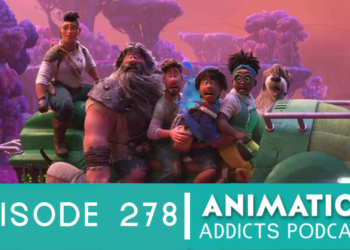 Animation Addicts Podcast #278: Strange World – Yukon Cornelius?