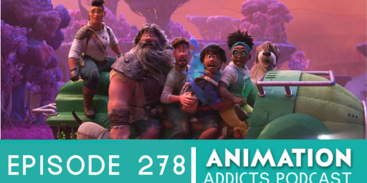 Animation Addicts Podcast #278: Strange World – Yukon Cornelius?