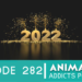 Animation Addicts Podcast #282: 2022 in Review