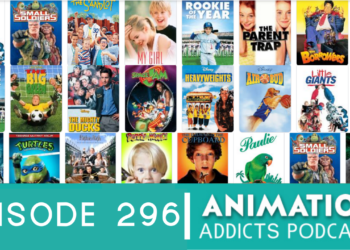 Animation Addicts Podcast #296: What Happened To Live-Action Kids Movies?