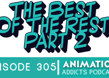 Animation Addicts Podcast #305: Best 90’s Animated Musical Songs That Aren’t Disney Part 2