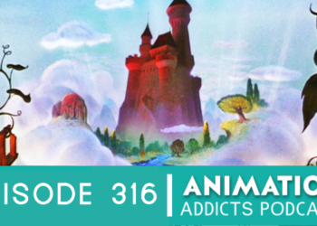 Animation Addicts Podcast #316: Tier Ranking The Best Animated Castles