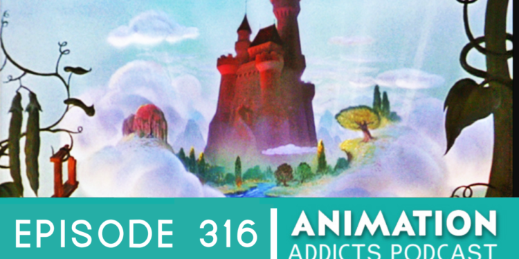 Animation Addicts Podcast #316: Tier Ranking The Best Animated Castles
