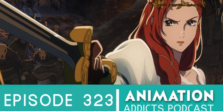 Animation Addicts Podcast #323: The Lord of the Rings: The War of the Rohirrim – Married Sue, Who?