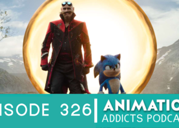 Animation Addicts Podcast #326: Sonic the Hedgehog 3 (2024) – We Want More Jim Carrey