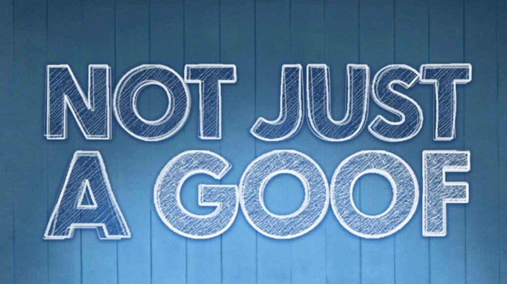Not-Just-a-Goof-2025-title-treatment