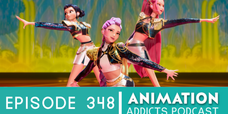 Animation Addicts Podcast #348: KPop Demon Hunters – It’s A Unicorn
